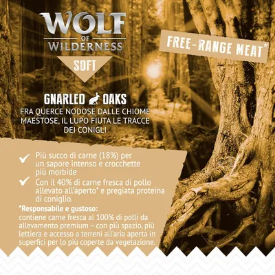 Wolf of Wilderness Soft Gnarled Oaks. Più succo di carne (18%), 40% carne fresca di pollo allevato all’aperto, proteina di coniglio. Free-range meat. Testo in inglese e italiano.