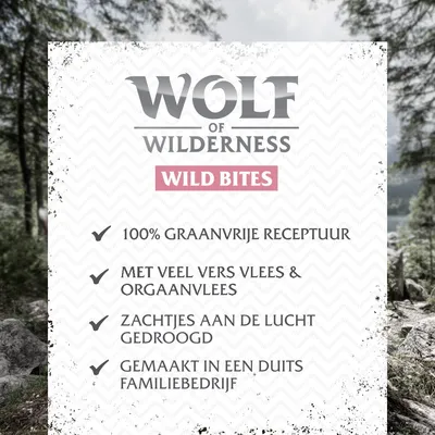 Wolf of Wilderness Wild Bites: 100% graanvrije receptuur, met veel vers vlees & orgaanvlees, zachtjes aan de lucht gedroogd, gemaakt in een Duits familiebedrijf.