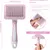 Brosse Autonettoyante Rose 2 en 1 - Pour Chiens/Chats Poils Courts/Longs